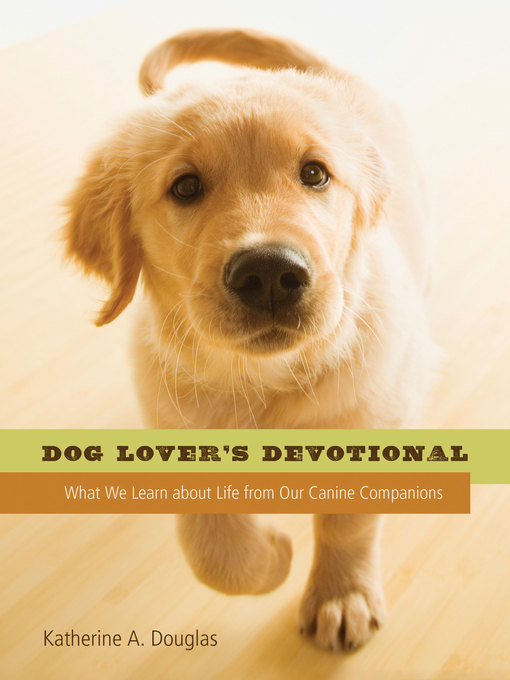 Title details for Dog Lover's Devotional by Katherine Anne Douglas - Available